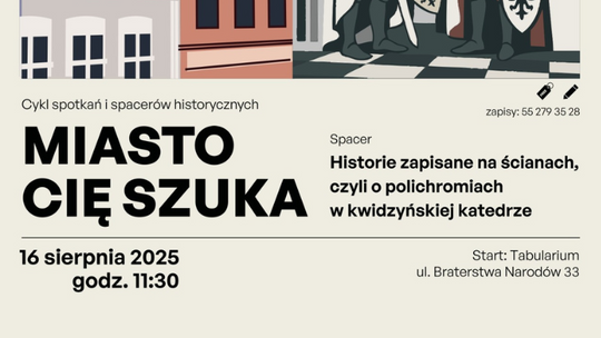 Historie zapisane na ścianach. Spacer po kwidzyńskiej katedrze.