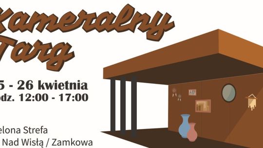 Kameralny Targ już w ten weekend. Unikatowe rękodzieło i inne wyroby lokalnych twórców