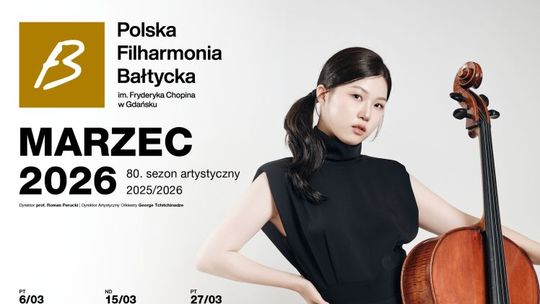 Polska Filharmonia Bałtycka im. Fryderyka Chopina w Gdańsku zaprasza na koncerty symfoniczne i wydarzenia w marcu 2026
