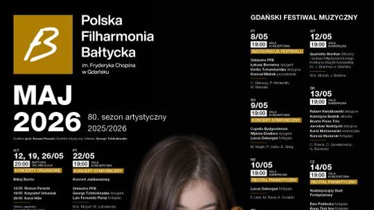 Polska Filharmonia Bałtycka im. Fryderyka Chopina w Gdańsku zaprasza na koncerty symfoniczne i wydarzenia w maju 2026 Polska Filharmonia Bałtycka im. Fryderyka Chopina w Gdańsku zaprasza na koncerty symfoniczne i wydarzenia w maju 2026