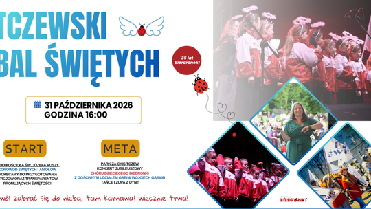 Tczewski Bal Świętych 2026 z jubileuszem Biedronek i Gabi Gąsior czyli POZWÓL ZABRAĆ SIĘ DO NIEBA!