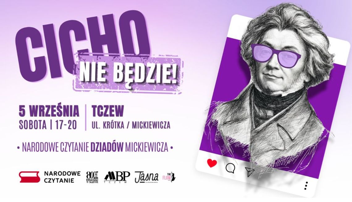 Co to będzie, co to będzie? Będzie 5 września, a więc NARODOWE CZYTANIE z Dziadami Mickiewicza