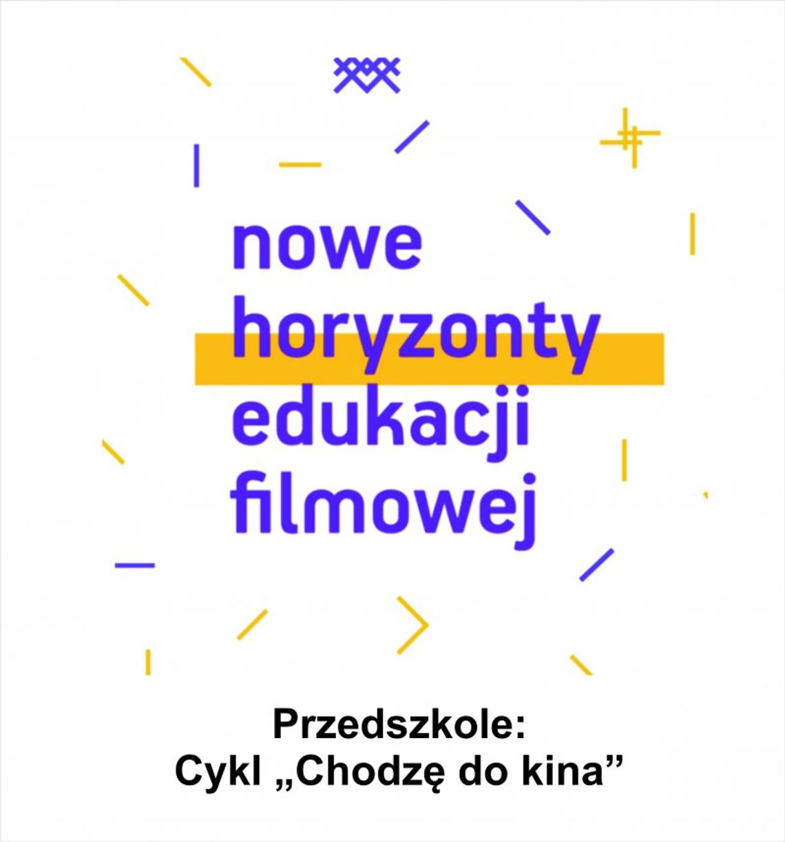 Nowe Horyzonty Edukacji Filmowej - Przedszkole.