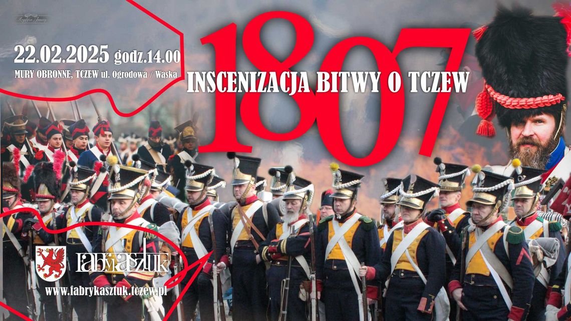 PROGRAM INSCENIZACJI Bitwy o Tczew 1807. Atrakcji wizualnych i pirotechnicznych nie zabraknie