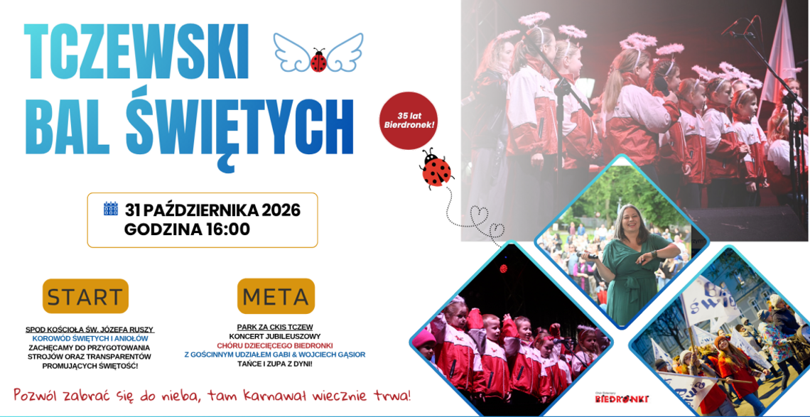 Tczewski Bal Świętych 2026 z jubileuszem Biedronek i Gabi Gąsior czyli POZWÓL ZABRAĆ SIĘ DO NIEBA!