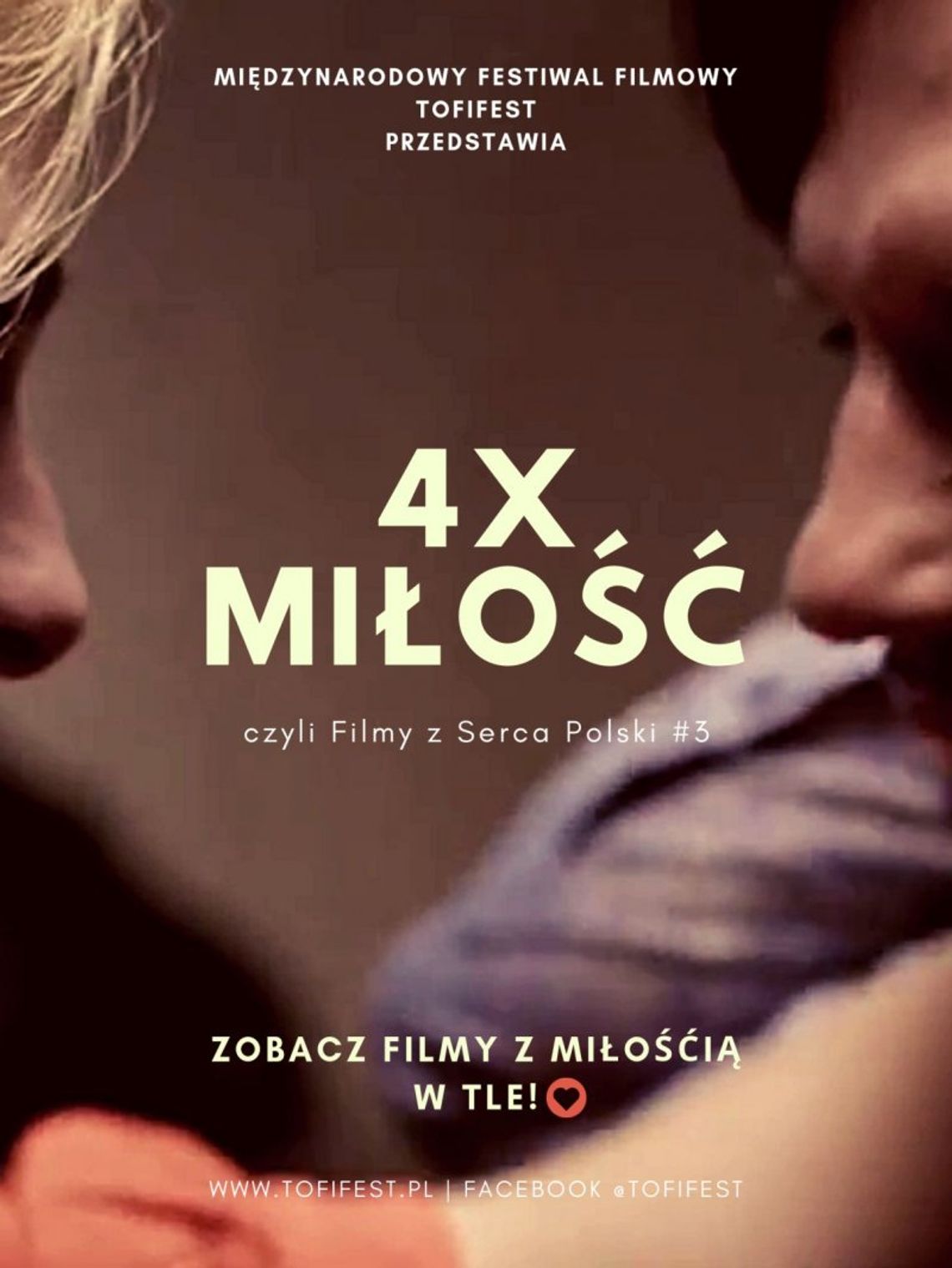 TOFIFEST - Filmy z Serca Polski #3 czyli “4x Miłość”