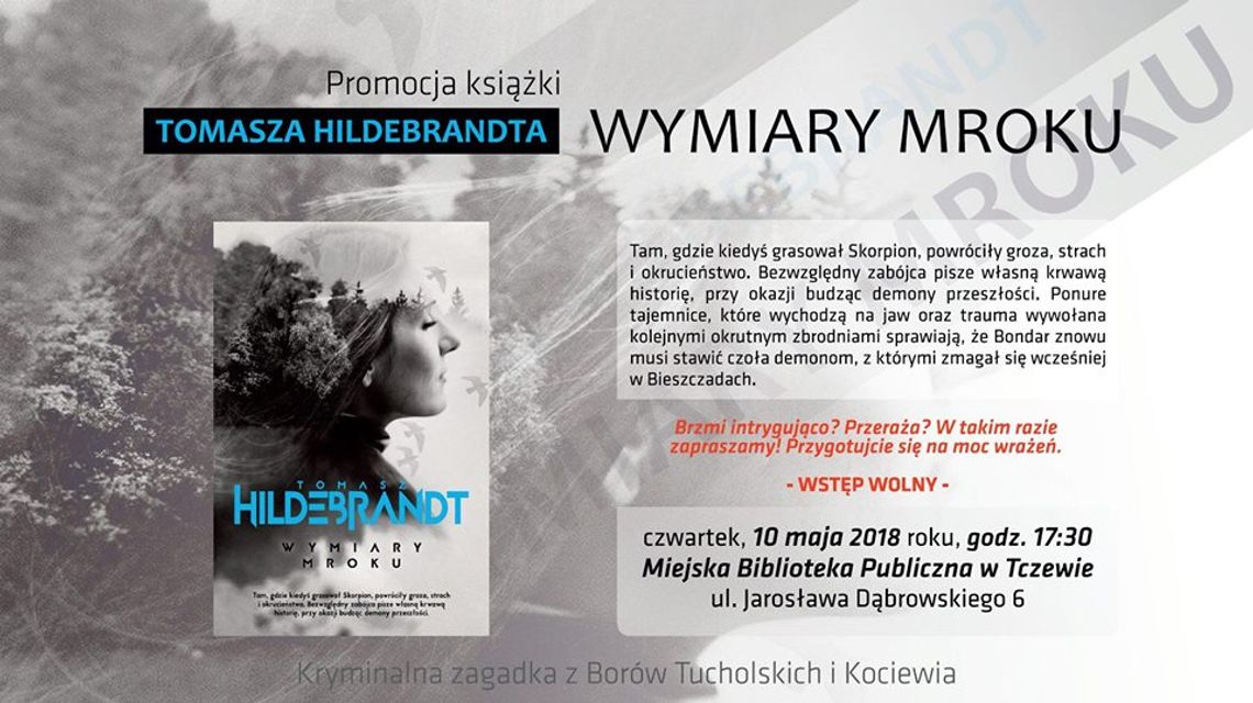 Tomasz Hildebrandt - "Wymiary mroku" - spotkanie autorskie