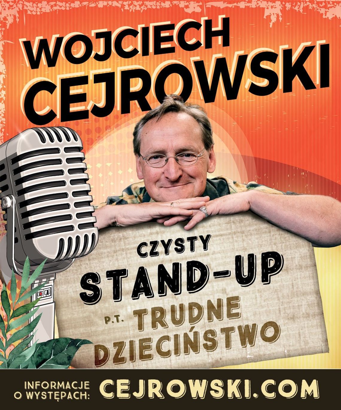 Wojciech Cejrowski - stand-up show „Trudne dzieciństwo”. Smak życia w anegdotach. [WYPRZEDANE]