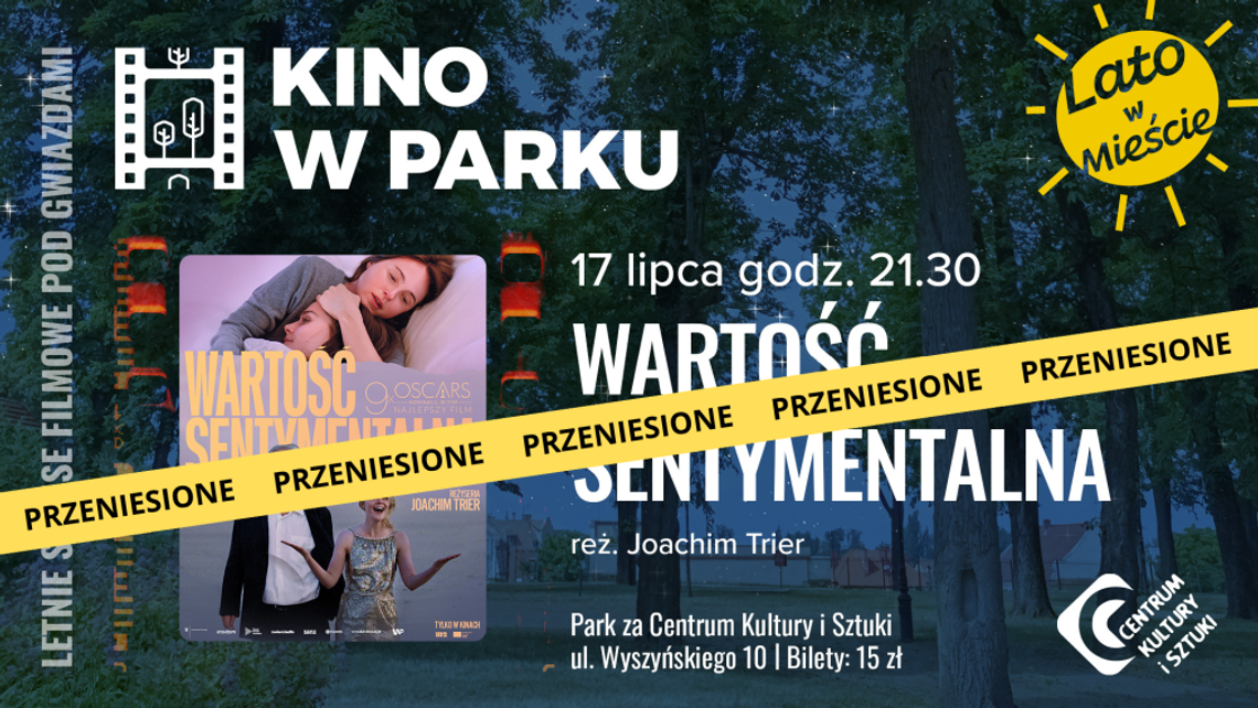 Z powodu pogody przeniesiono projekcję kina plenerowego „Wartość sentymentalna” Z powodu pogody przeniesiono projekcję kina plenerowego „Wartość sentymentalna”