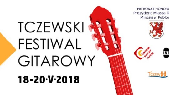 III Tczewski Festiwal Gitarowy /Międzynarodowy konkurs Gitarowy